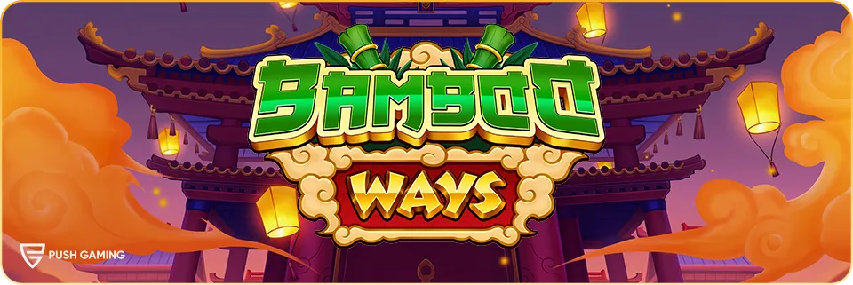 Bamboo Ways Slot from Push Gaming – Wednesday, 3rd September 2025