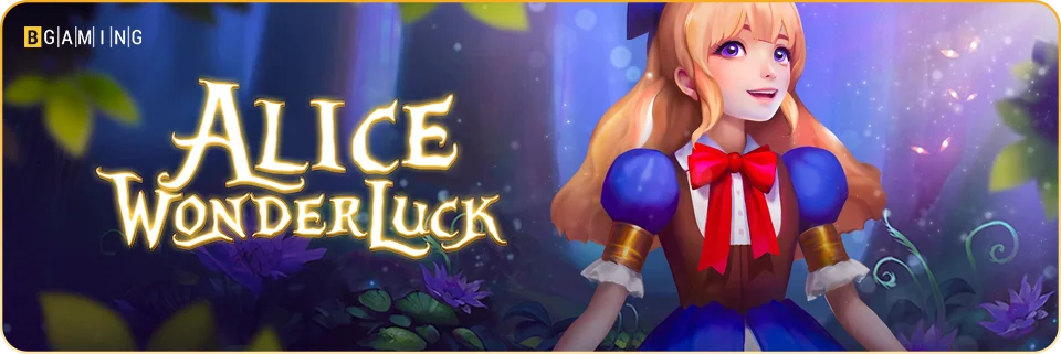 Alice WonderLuck from BGaming – Tuesday, 4th March