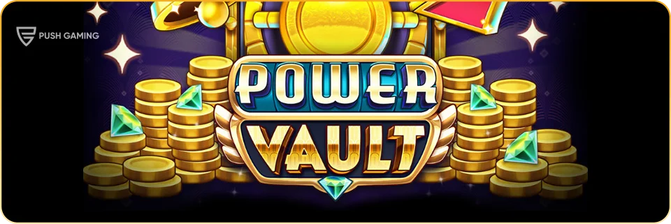 Power Vault from Push Gaming – Wednesday, 5th March
